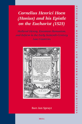 Book cover for Cornelius Henrici Hoen (Honius) and his Epistle on the Eucharist (1525)