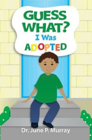 Cover of Guess What? I Was Adopted