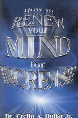 Cover of How to Renew Your Mind for Inc