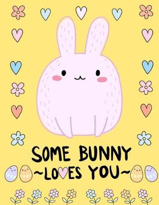 Book cover for Some Bunny Loves You