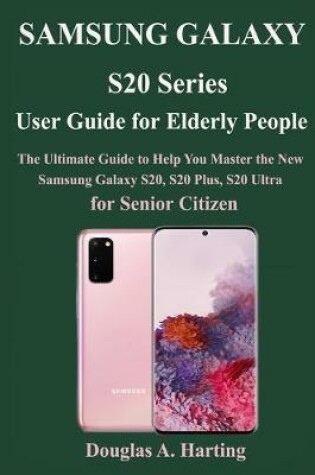 Cover of Samsung S20 Series User Guide for Elderly People