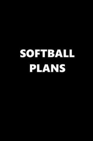 Cover of 2020 Daily Planner Sports Theme Softball Plans Black White 388 Pages