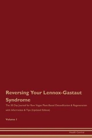 Cover of Reversing Your Lennox-Gastaut Syndrome