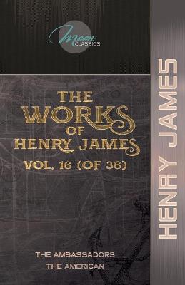 Cover of The Works of Henry James, Vol. 16 (of 36)