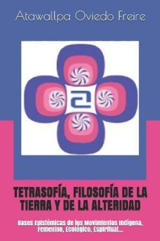 Cover of Tetrasofia, Filosofia de la Tierra Y de la Alteridad