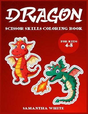 Book cover for Dragons scissors skills coloring book for kids 4-8