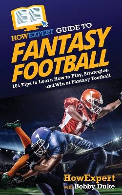 Book cover for HowExpert Guide to Fantasy Football