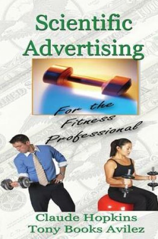 Cover of Scientific Advertising for the Fitness Professional