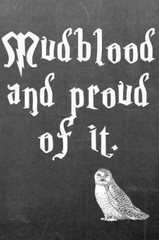 Cover of Mudblood and Proud of It.