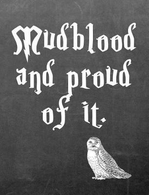 Book cover for Mudblood and Proud of It.