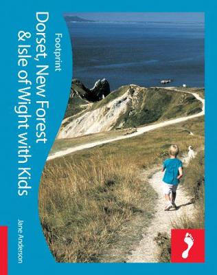 Cover of Dorset, New Forest & Isle of Wight Footprint With Kids