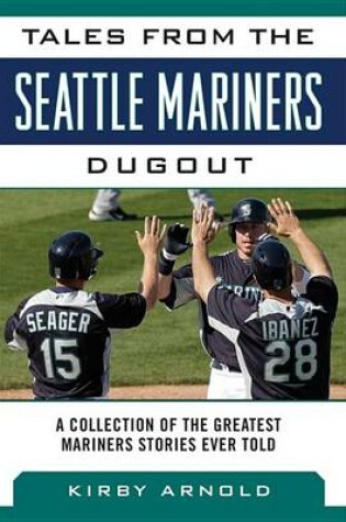 Cover of Tales from the Seattle Mariners Dugout