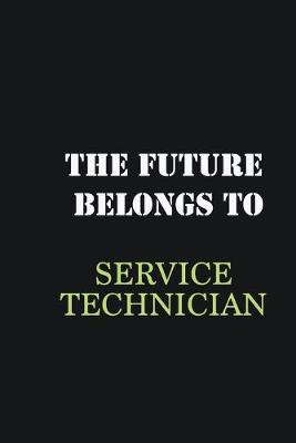 Book cover for The future belongs to Service Technician