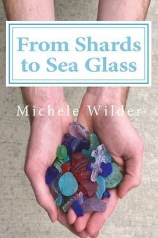 Cover of From Shards to Sea Glass