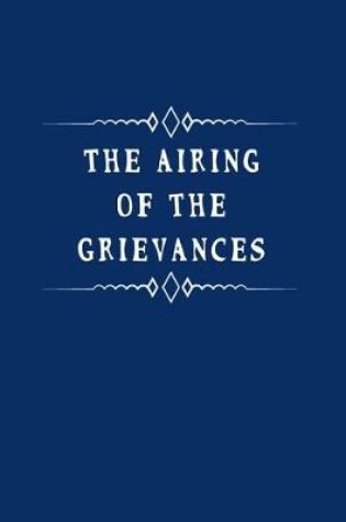 Cover of The Airing Of The Grievances