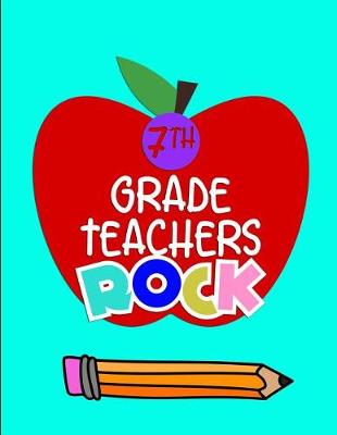 Book cover for 7th Grade Teachers Rock