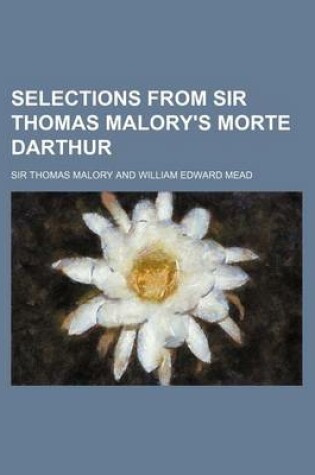 Cover of Selections from Sir Thomas Malory's Morte Darthur