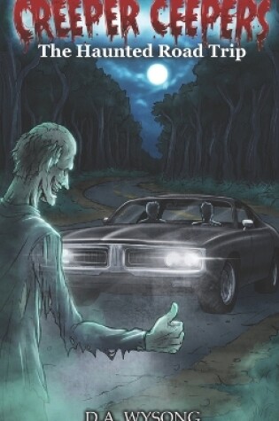 Cover of CREEPER CEEPERS - The Haunted Road Trip - Book Eight