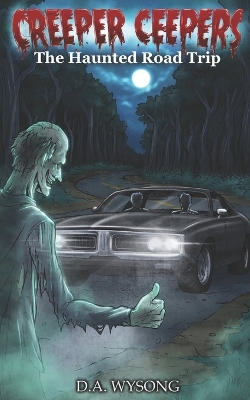 Cover of CREEPER CEEPERS - The Haunted Road Trip - Book Eight