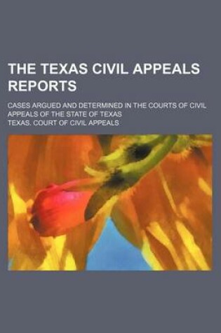 Cover of The Texas Civil Appeals Reports (Volume 36); Cases Argued and Determined in the Courts of Civil Appeals of the State of Texas