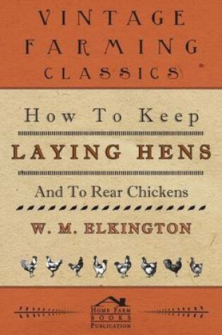 Cover of How to Keep Laying Hens and to Rear Chickens