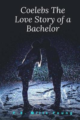 Book cover for Coelebs The Love Story of a Bachelor