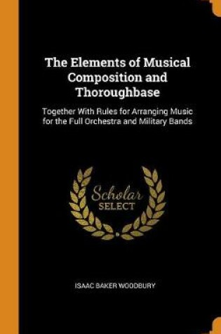 Cover of The Elements of Musical Composition and Thoroughbase