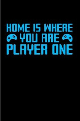 Cover of Home Is Where You Are Player One