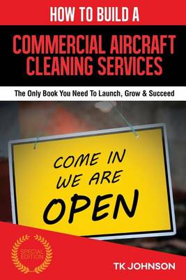 Book cover for How to Build a Commercial Aircraft Cleaning Services Business