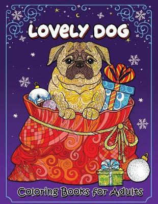 Book cover for Lovely Dog Coloring Book for Adults