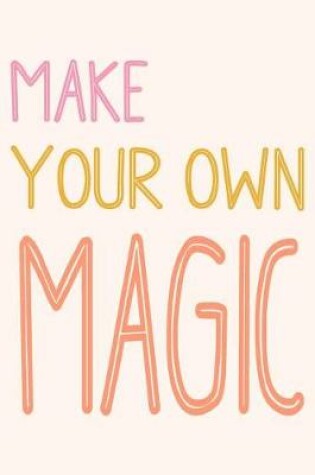 Cover of Make Your Own Magic