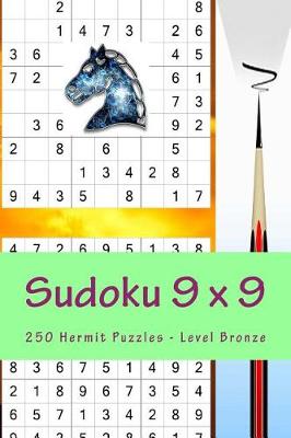 Book cover for Sudoku 9 X 9 - 250 Hermit Puzzles - Level Bronze