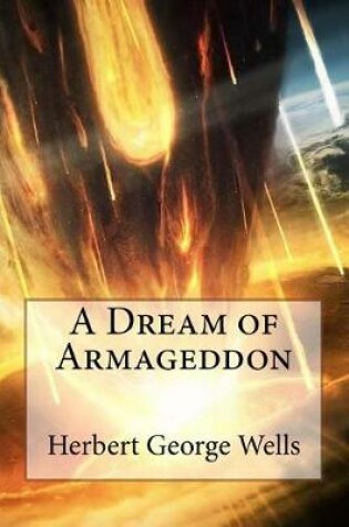 Cover of A Dream of Armageddon Herbert George Wells