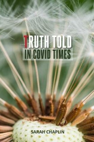 Cover of Truth Told in Covid Times