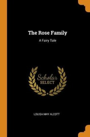 Cover of The Rose Family