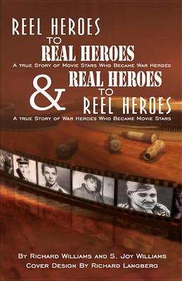 Book cover for Reel Heroes to Real Heroes & Real Heroes to Reel Heroes