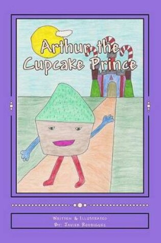 Cover of Arthur the Cupcake Prince