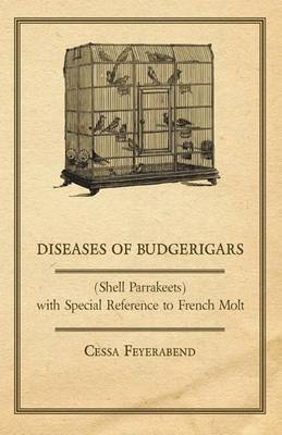 Book cover for Diseases of Budgerigars (Shell Parrakeets) with Special Reference to French Molt