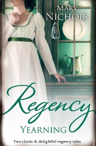 Cover of Regency Yearning/The Hemingford Scandal/Marrying Miss Hemingford