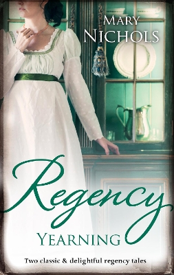 Book cover for Regency Yearning/The Hemingford Scandal/Marrying Miss Hemingford