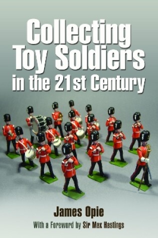 Cover of Collecting Toy Soldiers in the 21st Century