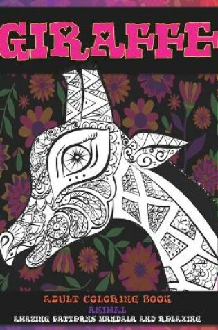 Cover of Adult Coloring Book - Animal - Amazing Patterns Mandala and Relaxing - Giraffe