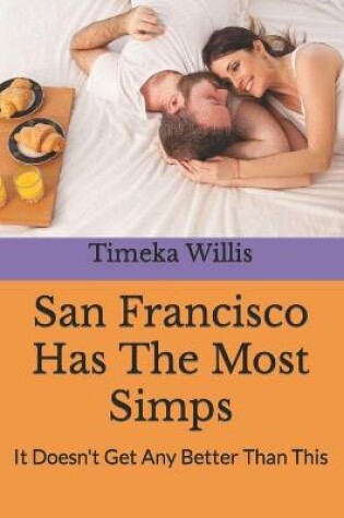 Cover of San Francisco Has The Most Simps