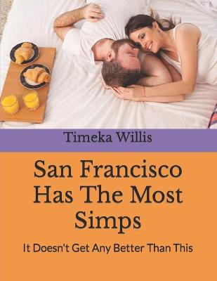 Book cover for San Francisco Has The Most Simps