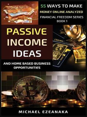 Cover of Passive Income Ideas And Home-Based Business Opportunities