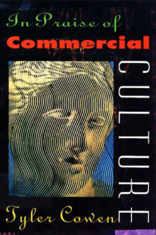 Cover of In Praise of Commercial Culture