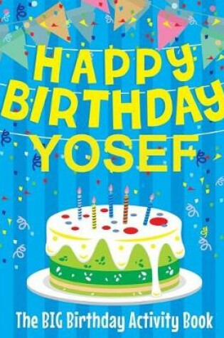 Cover of Happy Birthday Yosef - The Big Birthday Activity Book