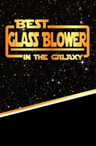 Cover of The Best Glass Blower in the Galaxy