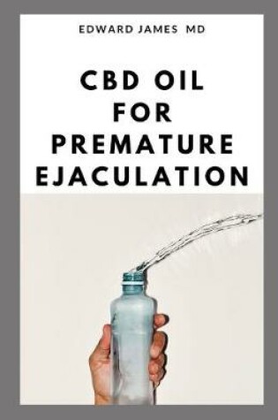 Cover of CBD Oil for Premature Ejaculation