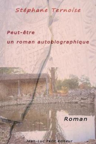 Cover of Peut-etre un roman autobiographique